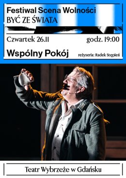 Wspólny pokój - Festiwal Scena Wolności NT