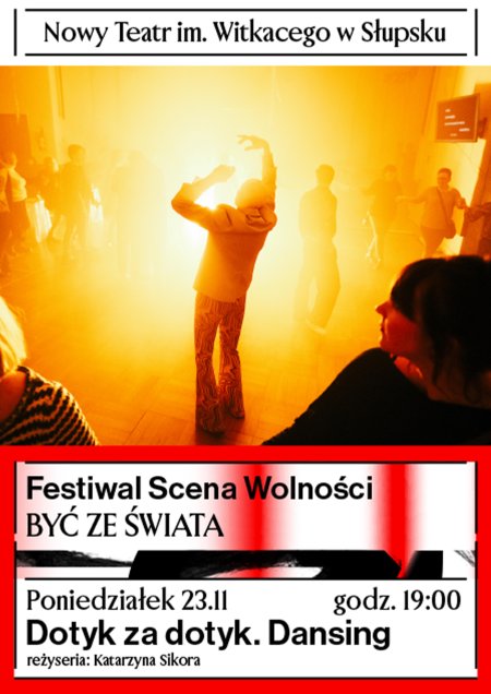 Dotyk za dotyk. Dansing - Festiwal Scena Wolności NT