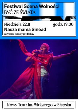 Nasza mama Sinéad - Festiwal Scena Wolności NT